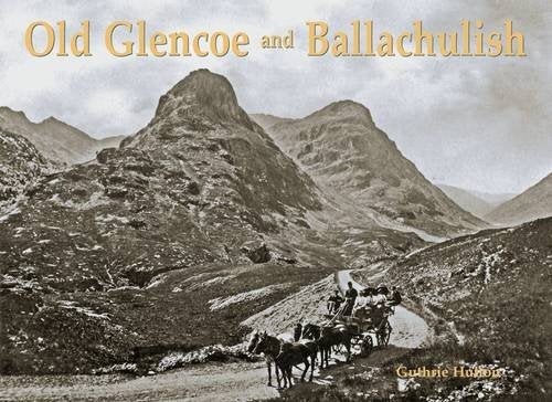 Old Glencoe and Ballachulish