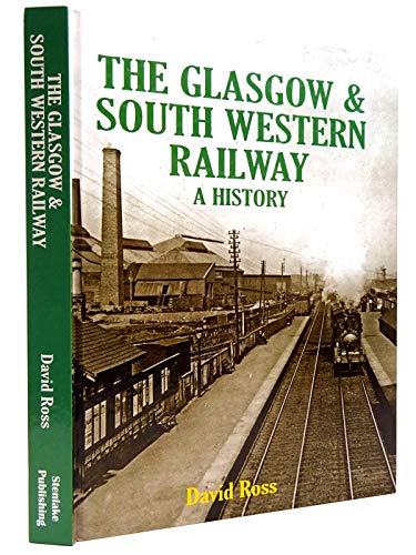 The Glasgow & South Western Railway a History