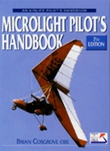 Microlight Pilot's Handbook: 7th Edition