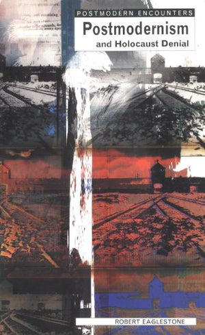 Postmodernism and Holocaust Denial