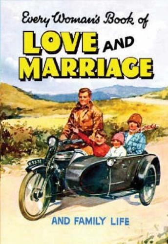 Every Woman's Book of Love and Marriage and Family Life