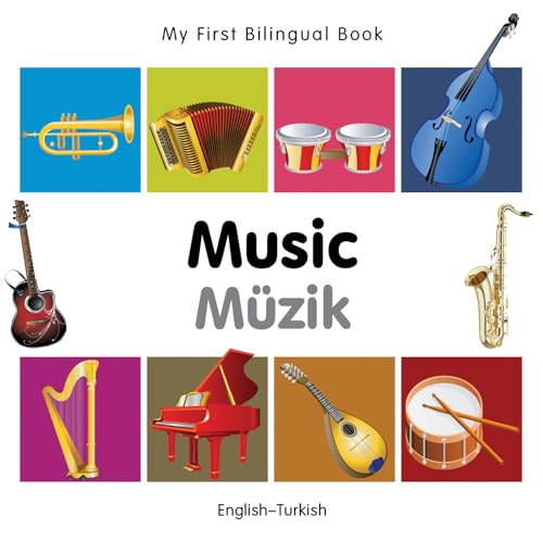 My First Bilingual Book -  Music (English-Turkish)