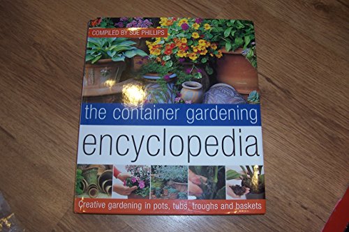 The Container Gardening Encyclopedia