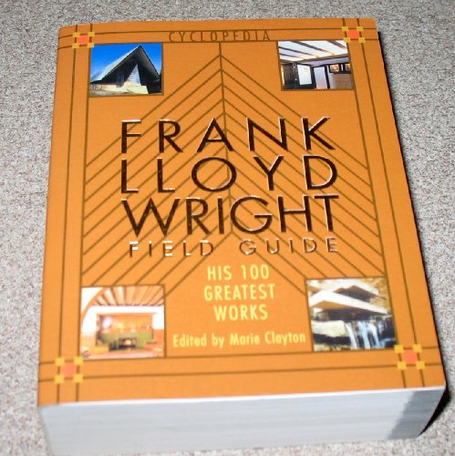 FRANK LLOYD WRIGHT FIELD GUIDE