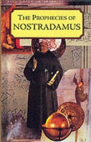 The Prophecies of Nostradamus