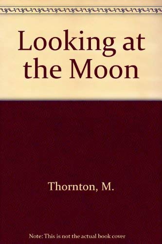 Looking at the Moon