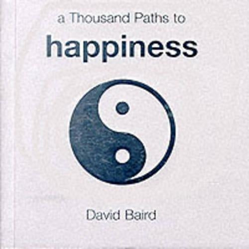 A Thousand Paths to Happiness