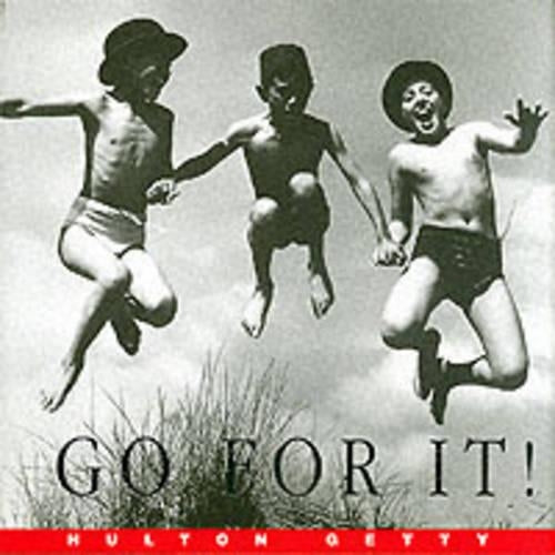 Hulton Getty Picture Library: Go For It