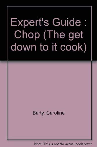 Experts Guide: Chop