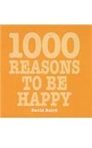 1000 Reasons to be Happy