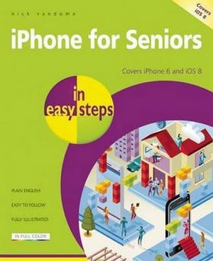 iPhone for Seniors in Easy Steps