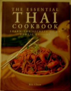 The Essential Thai Cookbook: Learn the Secrets of an Exotic Cuisine 