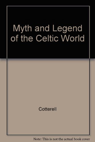 Myth and Legend of the Celtic World