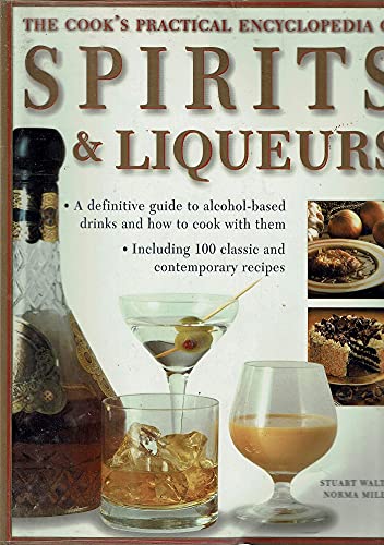 The Cook's Practical Encyclopedia of Spirits & Liqueurs
