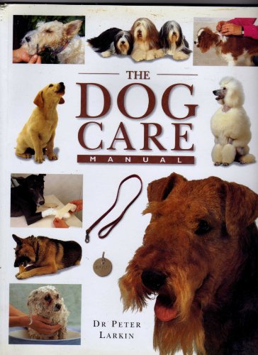 The Dog Care Manual
