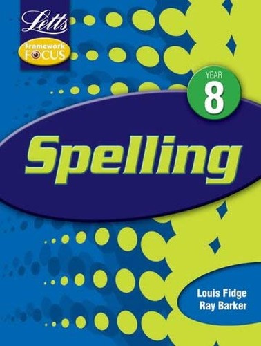 Key Stage 3 Framework Focus: Spelling