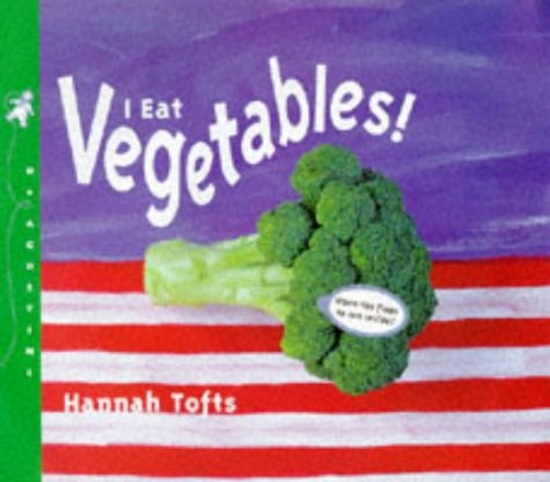 I Eat Vegetables!