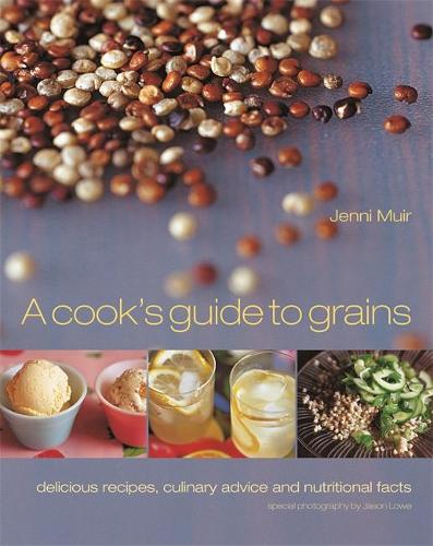A Cook's Guide to Grains