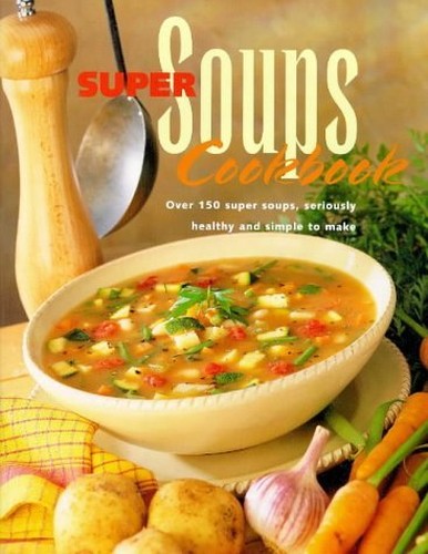 Super Soups Cookbook