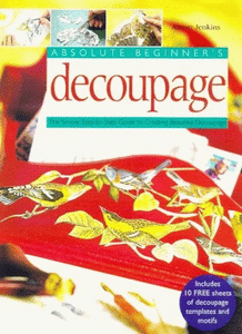 Absolute Beginners Decoupage 
