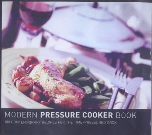 The Modern Pressure Cookbook