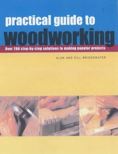 Practical Guide to Woodworking