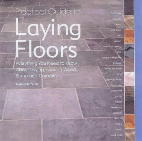 Practical Guide to Laying Floors