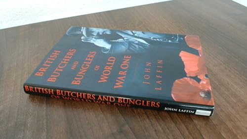 British Butchers and Bunglers of World War I
