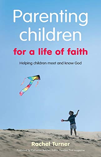 Parenting Children for a Life of Faith