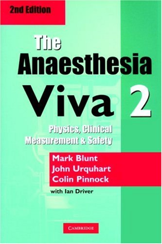 The Anaesthesia Viva: Volume 2, Physics, Clinical Measurement, Safety and Clinical Anaesthesia