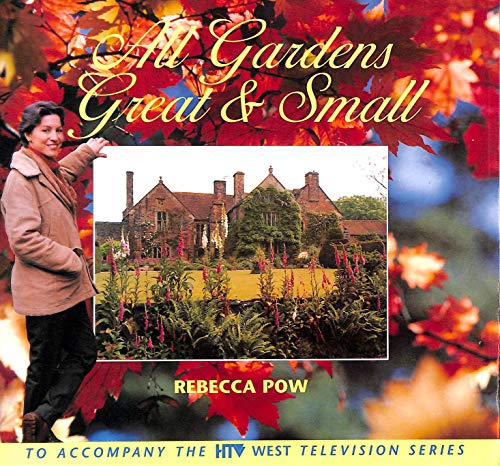 All Gardens Great and Small