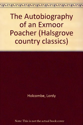The Autobiography of an Exmoor Poacher