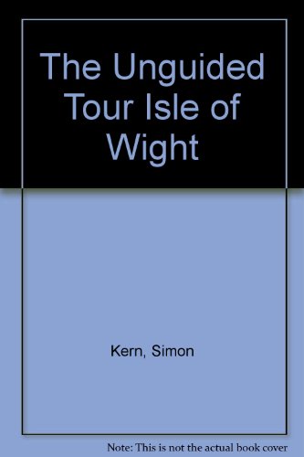 The Unguided Tour Isle of Wight