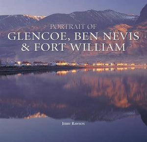 Portrait of Glencoe, Ben Nevis and Fort William 