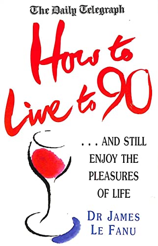 "Daily Telegraph" How to Live to 90