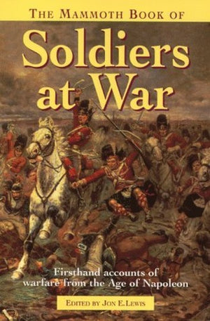 The Mammoth Book of Soldiers at War