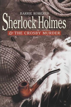 Sherlock Holmes and the Crosby Murder