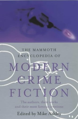The Mammoth Encyclopedia of Modern Crime Fiction