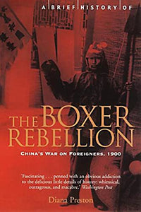 A Brief History of the Boxer Rebellion 