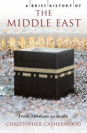 A Brief History of The Middle East