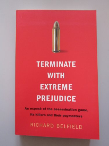 Terminate with Extreme Prejudice