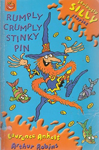 Seriously Silly Stories: Rumply Crumply Stinky Pin
