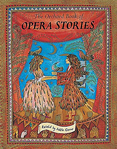 The Orchard Book of Opera Stories