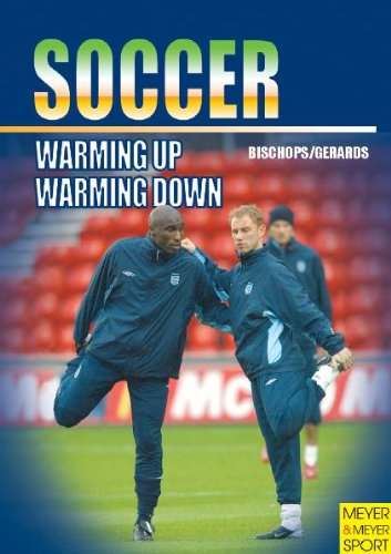 Soccer - Warming Up and Warming Down