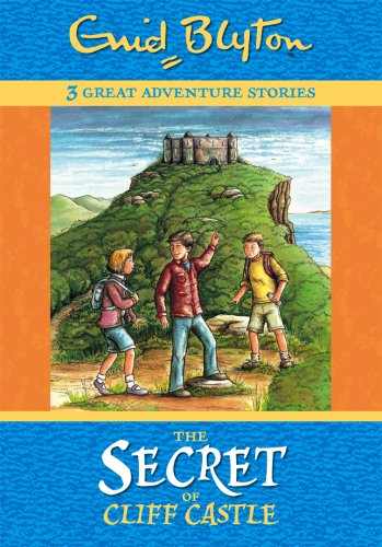 Secret of Cliff Castle: 3 Great Adventure Stories: Omnibus