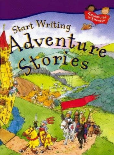 START WRITING ADVENTURE STORIES