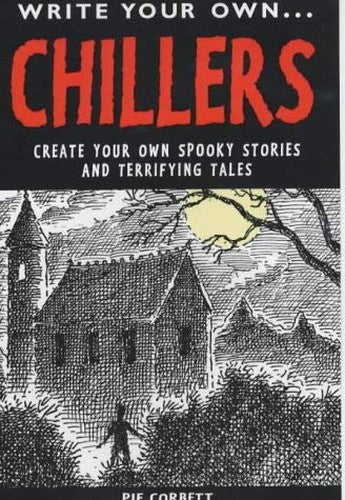 WRITE YOUR OWN CHILLERS