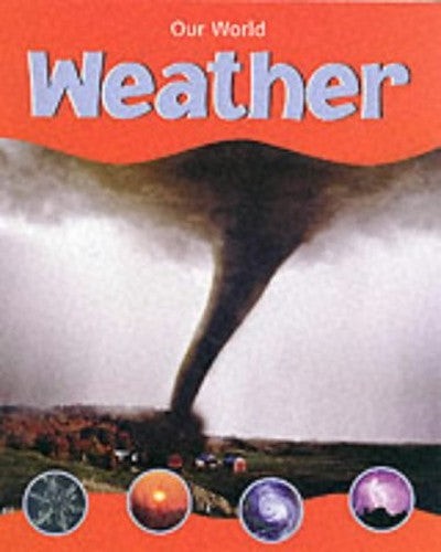OUR WORLD WEATHER