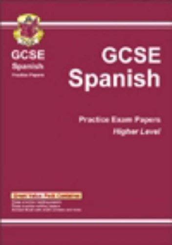 GCSE Spanish Practice Papers - Higher
