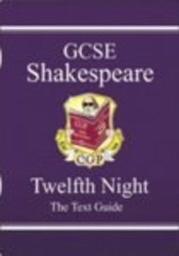 GCSE English Shakespeare Text Guide - Twelfth Night